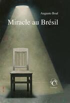 Couverture du livre « Miracle au Brésil » de Augusto Boal aux éditions Chandeigne