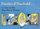 Couverture du livre « Parole d'Hucbald ; la tour en fête, nouvelles et poésies » de  aux éditions Nord Avril