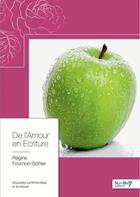 Couverture du livre « De l'amour en écriture » de Regine Fournon-Gohie aux éditions Nombre 7