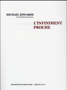 Couverture du livre « L'infiniment proche » de Michael Edwards aux éditions Corlevour