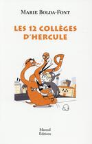 Couverture du livre « Les 12 collèges d'Hercule » de Marie Bolda Font aux éditions Mareuil Editions