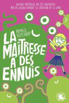 Couverture du livre « La maîtresse a des ennuis » de Pamela Butchart aux éditions Poulpe Fictions