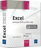 Couverture du livre « Excel (versions 2019 ou Office 365) ; intégrale » de Pierre Rigollet aux éditions Eni