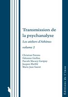 Couverture du livre « Transmission de la psychanalyse » de Christian Fierens et Marie-Jean Sauret et Fabienne Guillen et Pascale Macary-Garipuy et Jacques Marblé aux éditions Editions De L'insu