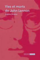 Couverture du livre « Vies et morts de John Lennon » de Hugues Blineau aux éditions Mediapop