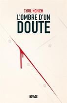 Couverture du livre « L'ombre d'un doute » de Cyril Nghiem aux éditions Novice
