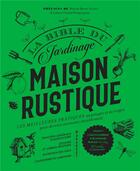 Couverture du livre « Maison rustique ; la bible du jardinage » de  aux éditions Marabout