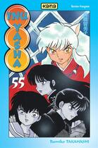 Couverture du livre « Inu-Yasha Tome 55 » de Rumiko Takahashi aux éditions Kana