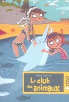 Couverture du livre « Le club des animaux » de Cantin-M aux éditions Rageot
