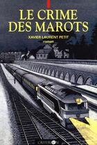 Couverture du livre « Le crime des marots » de Xavier-Laurent Petit aux éditions Criterion