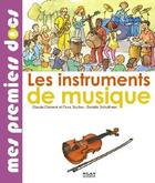 Couverture du livre « Les instruments de musique » de Claude Clement et Daniele Schulthess et Flora Bruillon aux éditions Milan