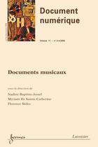 Couverture du livre « Documents Musicaux (Document Numerique Volume 11 N. 3-4/Juillet-Decembre 2008) » de Baptiste-Jessel Nadi aux éditions Hermes Science Publications