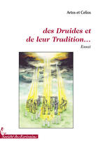 Couverture du livre « Des druides et de leur tradition... » de Artos Et Celios aux éditions Societe Des Ecrivains