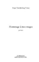 Couverture du livre « Hommage a mes mages » de Tamdjofang Yomy S. aux éditions Editions Le Manuscrit