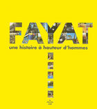 Couverture du livre « Fayat, une histoire à hauteur d'homme » de Collectif/Gattaz aux éditions Cherche Midi