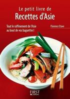 Couverture du livre « Le petit livre de - recettes d'asie » de Florence Etave aux éditions First