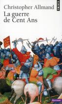 Couverture du livre « La guerre de Cent Ans » de Christopher Allmand aux éditions Points