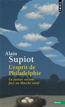 Couverture du livre « L'esprit de Philadelphie : la justice sociale face au marché total » de Alain Supiot aux éditions Points