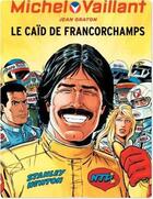 Couverture du livre « Michel Vaillant Tome 51 : le caïd de Francorchamps » de Jean Graton aux éditions Dupuis