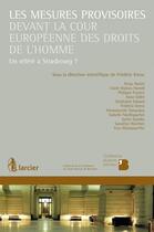 Couverture du livre « Les mesures provisoires devant la cour européenne des droits de l'homme ; un référé à Strasbourg ? » de Frederic Krenc aux éditions Larcier