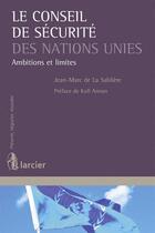 Couverture du livre « Le conseil de sécurité des Nations Unies » de Jean-Marc Rochereau De La Sabliere aux éditions Larcier