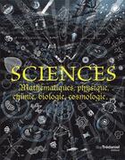 Couverture du livre « Sciences ; mathématiques, physique, chimie, biologie et cosmologie... » de  aux éditions Guy Trédaniel