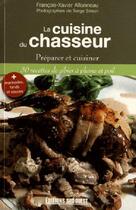 Couverture du livre « La cuisine du chasseur ; préparer et cuisiner » de Serge Simon et Francois-Xavier Allonneau aux éditions Sud Ouest Editions