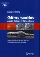 Couverture du livre « Oedèmes maculaires ; aspects cliniques et thérapeutiques » de Gabriel Coscas aux éditions Springer