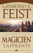 Couverture du livre « La guerre de la faille Tome 1 : magicien : l'apprenti » de Raymond Elias Feist aux éditions Bragelonne