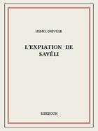 Couverture du livre « L'expiation de Savéli » de Henry Greville aux éditions Bibebook