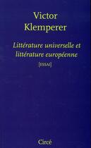 Couverture du livre « Littérature universelle et littérature européenne » de Victor Klemperer aux éditions Circe