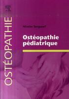 Couverture du livre « Ostéopathie pédiatrique » de Sergueef-N aux éditions Elsevier-masson