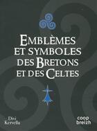 Couverture du livre « Emblèmes et symboles des Bretons et des Celtes (édition 2016) » de Divi Kervella aux éditions Coop Breizh