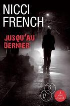 Couverture du livre « Jusqu'au dernier » de Nicci French aux éditions A Vue D'oeil