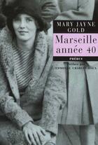 Couverture du livre « Marseille annee 40 » de Mary-Jayne Gold aux éditions Phebus