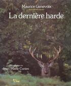 Couverture du livre « La Derniere Harde » de Maurice Genevoix et Jean-Marie Curien aux éditions Herme