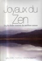 Couverture du livre « Joyaux du zen ; les plus belles citations des meilleurs auteurs » de Helen Exley aux éditions Exley