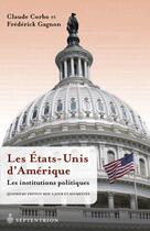 Couverture du livre « Les etats-unis d'amerique v 02 les institutions politiques » de Claude Corbo aux éditions Septentrion