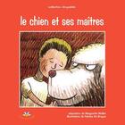 Couverture du livre « Le chien et ses maîtres » de Maillet Marguerite aux éditions Bouton D'or Acadie