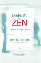 Couverture du livre « Manuel du zen ; les leçons d'un maître moderne » de Katsuki Sekida aux éditions Editions Ada