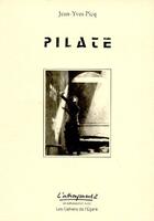Couverture du livre « Pilate » de Jean-Yves Picq aux éditions Cahiers De L'egare