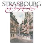 Couverture du livre « Strasbourg symphonie ; pochette B » de Jean-Paul Ehrismann aux éditions Gerard Klopp