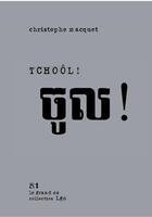 Couverture du livre « Tchoôl ! » de Christophe Macquet aux éditions Le Grand Os
