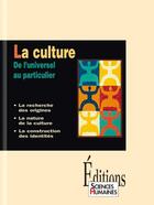 Couverture du livre « La culture ; de l'universel au particulier » de Nicolas Journet aux éditions Sciences Humaines