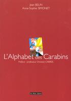 Couverture du livre « L'alphabet des carabins » de Simonet et Belin aux éditions Un Deux Quatre