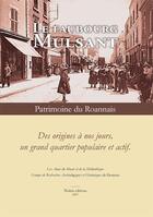 Couverture du livre « Le Faubourg Mulsant ; patrimoine du Roannais ; des origines à nos jours, un grand quartier populaire et actif » de  aux éditions Thoba's