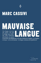 Couverture du livre « Mauvaise langue » de Marc Cassivi aux éditions Editions Somme Toute