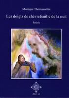 Couverture du livre « Les doigts de chèvrefeuille de la nuit » de Monique Thomassetie aux éditions M.e.o.
