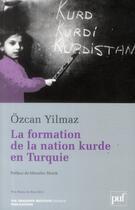 Couverture du livre « La formation de la nation kurde en Turquie » de Ozcan Yilmaz aux éditions The Graduate Institute Geneva