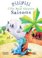 Couverture du livre « Pilipili et l'île aux quatre saisons » de Gwenaelle Alrique et Chloe Fruy aux éditions Minerve Et Bacchus